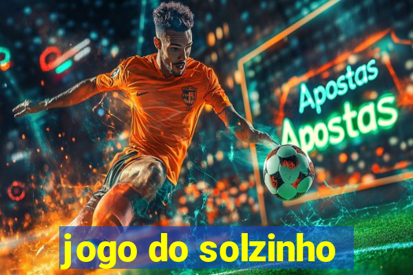 jogo do solzinho